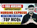 Nursing Express | RRB Nursing Superintendent 🚨 | MOST IMPORTANT MCQs with Easy Tricks 🔥 | Class-90