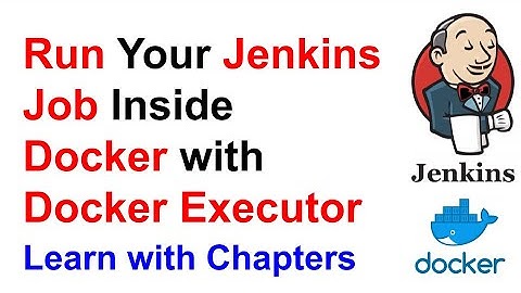 Run Jenkins Job inside Docker using Docker Executor