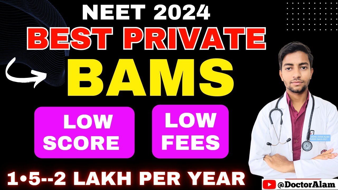 best-private-bams-colleges-low-fees-low-score-neet2024-bams