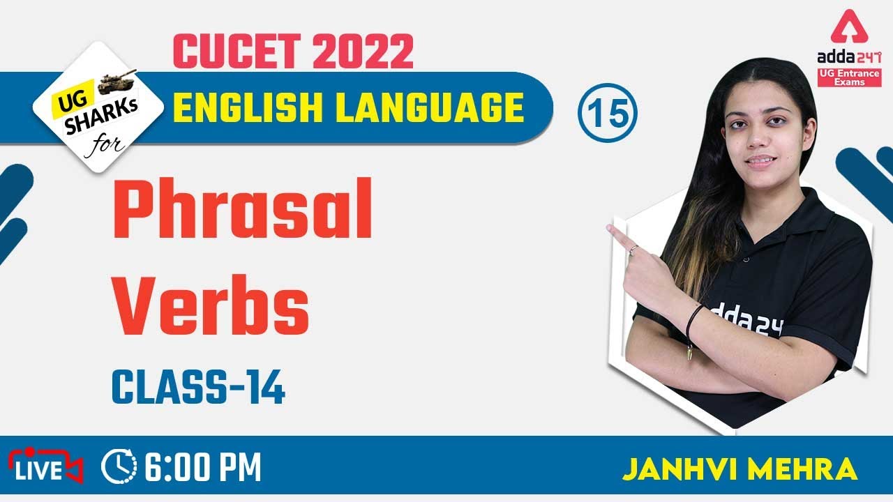 CUCET 2022 Preparation Free Batch | CUCET 2022 English | English Syllabus | Phrasal Verbs |Class #14