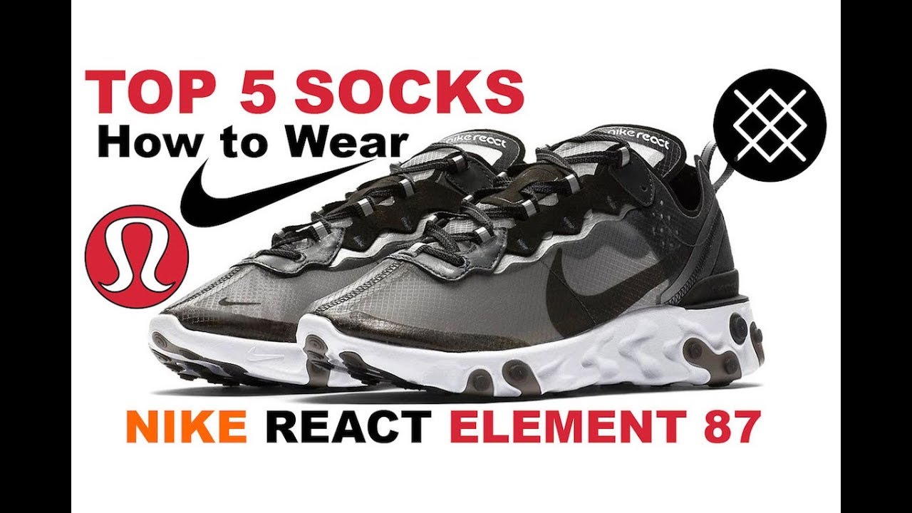 best socks for nike react element 87