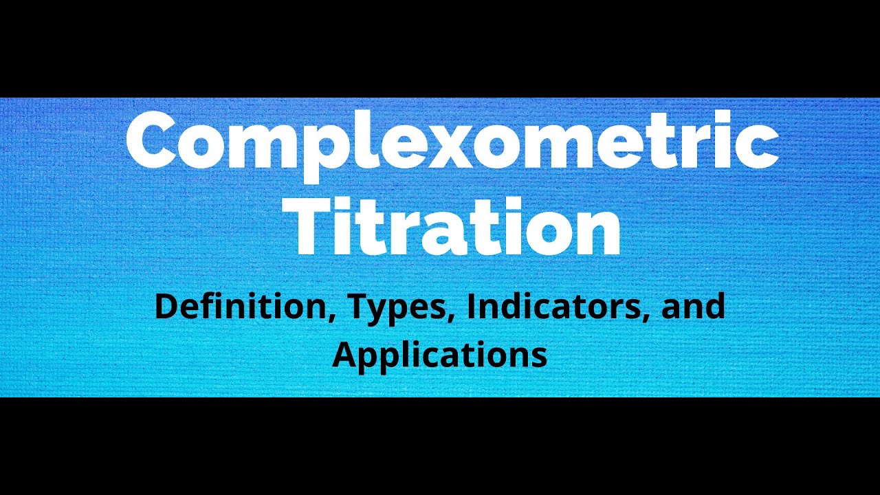 Complexation titrations Lecture 5