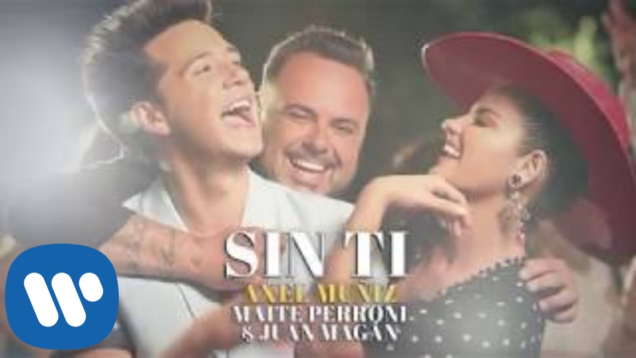 Axel Muiz Maite Perroni  Juan Magn   Sin Ti Video Oficial