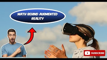 How Math Powers Augmented Reality!