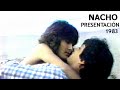 Nacho | Presentación telenovela | 1983