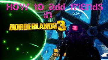 How to send and accept friend requests in Borderlands 3 | Shift Friends
