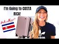 I'm going to Costa Rica!!! PACK WITH ME