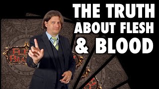 The Truth About Flesh And Blood (TCG)