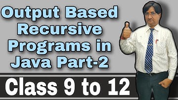 "Output Based Recursive Programs in Java Part-2" | Class IX to XII | ICSE | ISC | Board Exams 2021
