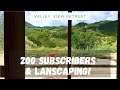 200 Subscribers &amp; Landscaping the Tiny House!