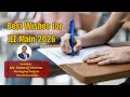 Best Wishes for JEE Main 2026 | Message from FIITJEE Dwarka