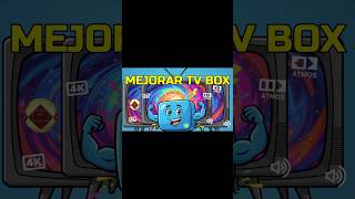 Mejorar calidad imagen sonido TV Box Acelerar sistema Aumentar velocidad internet Solución tv lento