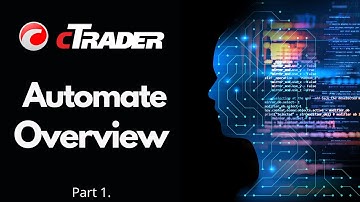 cTrader Automate Overview 2020