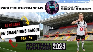 LE RC LENS EN UCL (Nouvelle aventure Football Manager 2023) #34