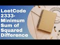 LeetCode 2333 | Mnimum sum of squared differenec | Python Solution