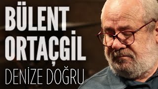 Video thumbnail of "Bülent Ortaçgil - Denize Doğru (JoyTurk Akustik)"