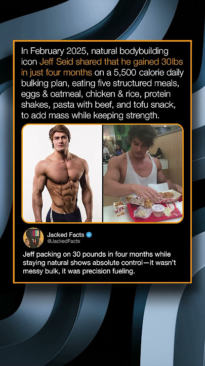 In February 2025, natural bodybuilding icon Jeff Seid shared that he gained 30lbs in four months