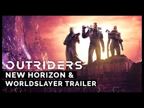 Outriders: видеоролик «New Horizon и Worldslayer»