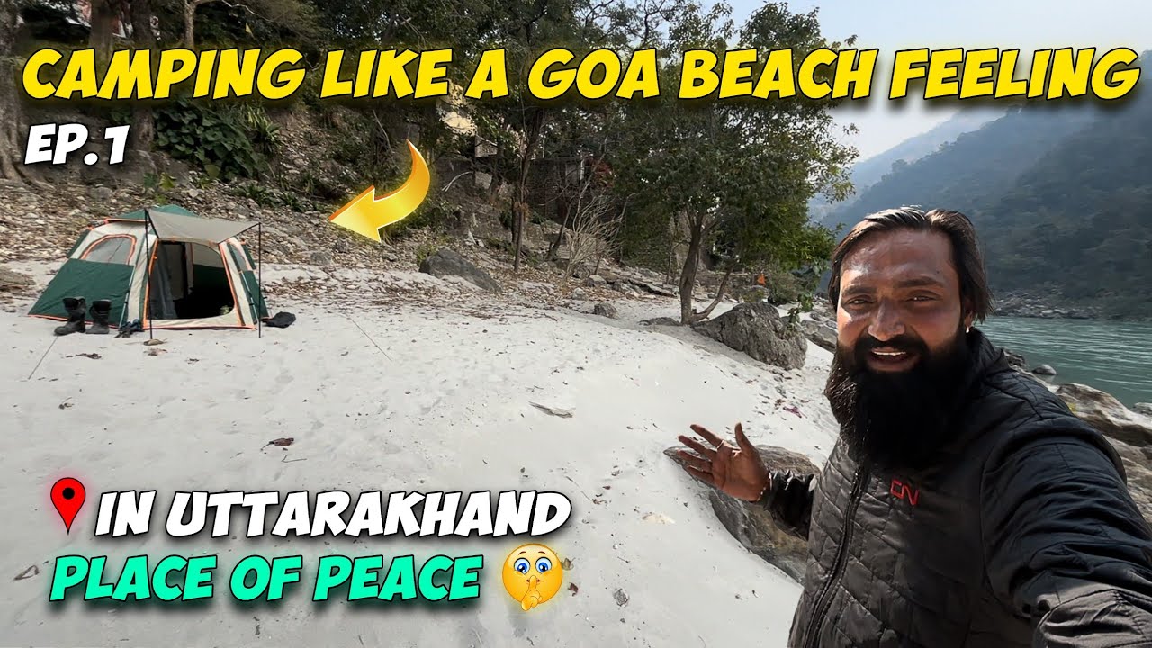 Uttarakhand camping like a Goa beach feeling || sukoon ki jagah😍 || Ep.1
