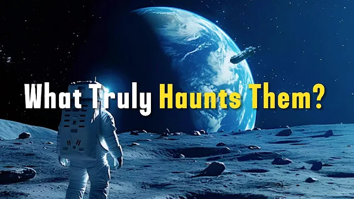 Why Astronauts Are Afraid to Look Back at Earth from the Moon?