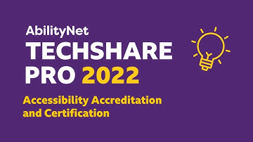 Accessibility Accreditation and Certification - TechShare Pro 2022