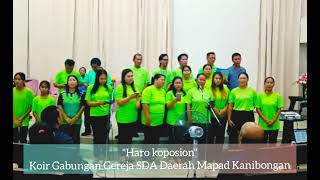 Haro Koposion cover by Koir Gabungan Gereja SDA Daerah Mapad Kanibongan. #melayanituhan #sdachurch