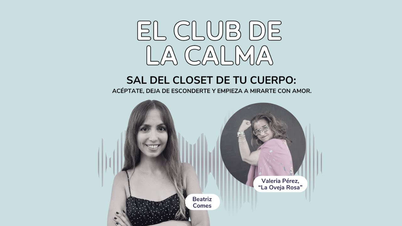Sal del closet de tu cuerpo: acéptate, deja de esconderte y empieza a mirarte con amor