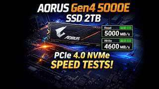 AORUS Gen4 5000E SSD 2TB | PCIe 4.0 NVMe Performance Explained