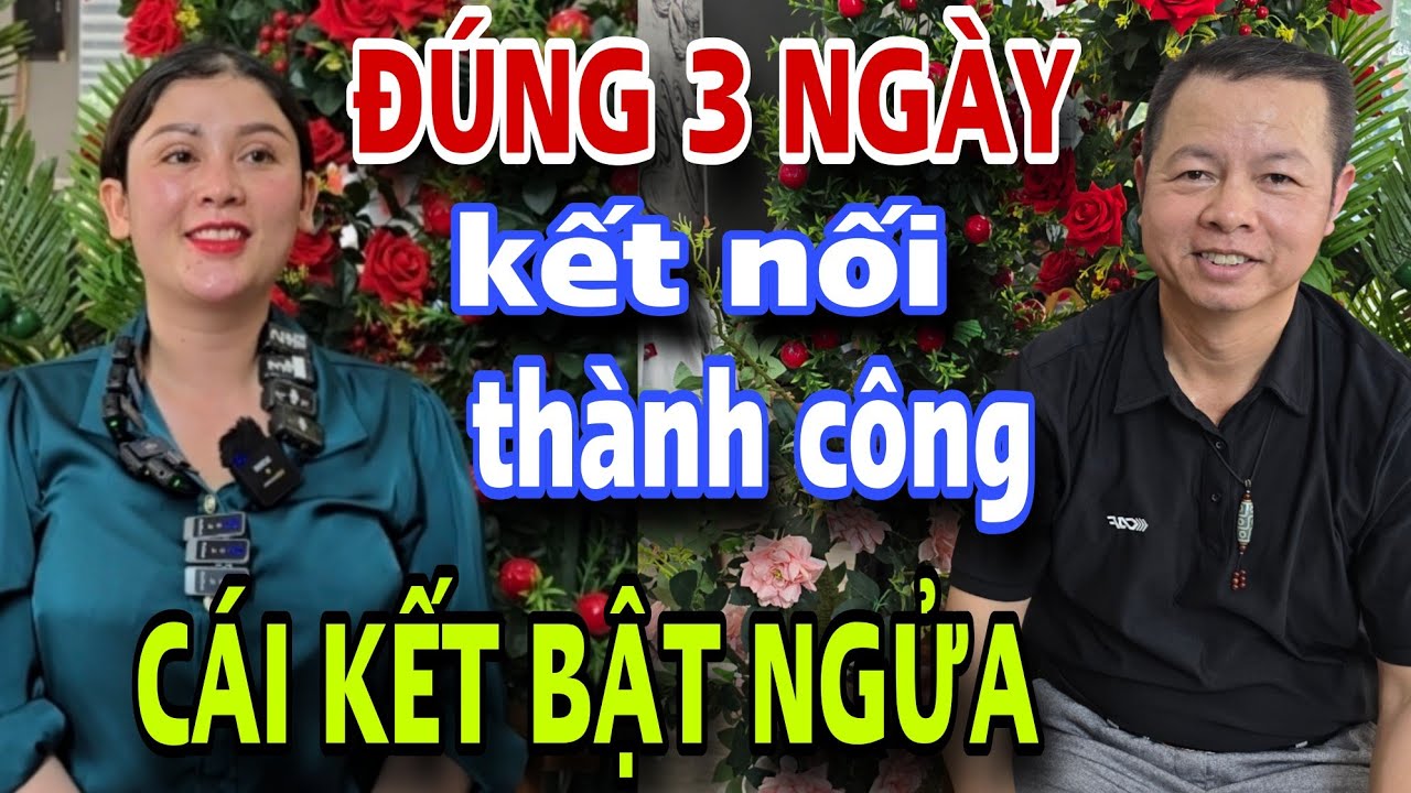 ĐÚNG 3 NGÀY Kết Nối Thành Công Cái Kết Bật Ngửa Cho Thanh Niên Trẻ