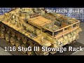 Scratch Building a stowage rack for the 1/16 Das werk StuG III (how to )