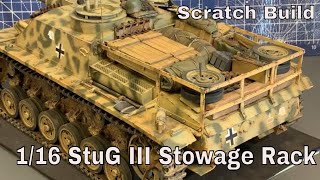 Scratch Building a stowage rack for the 1/16 Das werk StuG III (how to )