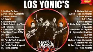 Los Yonic's Mix Éxitos ~ Lo Mas Nuevo 2024 ~ Lo Mejor Canciones