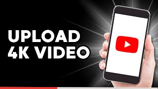How to Upload 4k Video on youtube
