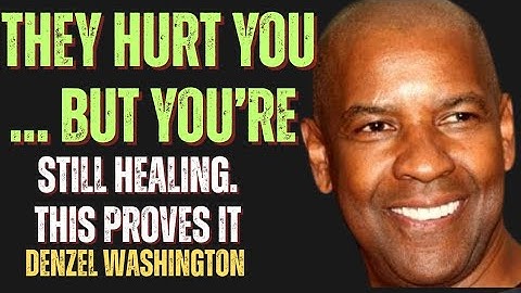7 Healing Signs That Say: You’re Not Who You Used to Be | DENZEL WASHINGTON