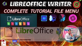LibreOffice Writer File Menu Complete Tutorial |O Level |CCC| All Comparatives Exam Basic to Advance