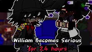 William becomes serious FOR 24 HOURS||FNAF x Gacha
