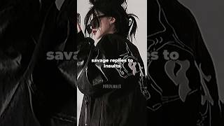 Savage Replies To Insults シ