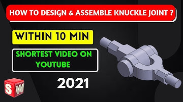 Knuckle Joint Design and Assembly in Easy Steps | Complex Modeling and Assembly in 10 minutes 🔥