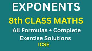 Exponents Full Chapter Explained | All Formulas + Complete Exercise Solution | ICSE Class 8 Maths