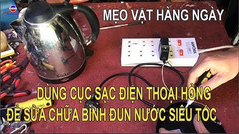 Mẹo Tận Dụng Cục Sạc Điện Thoại Đứt Dây Sửa Được Bình Siêu Tốc