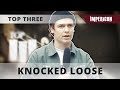 KNOCKED LOOSE | INTERVIEW [TOP THREE]