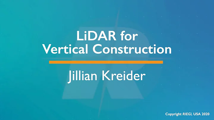 LiDAR for Vertical Construction presented by RIEGL...