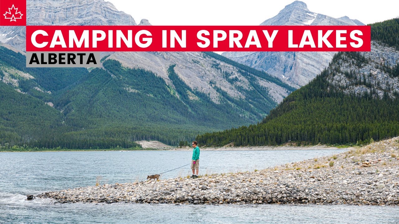Camping in Canada Spray Lakes, Canmore, Alberta YouTube