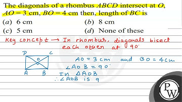 The diagonals of a rhombus \( A B C D \) intersect at \( O \), \( A O=3 \mathrm{~cm}, B O=4 \mat...