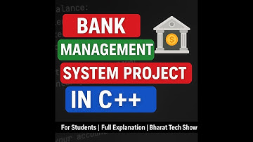 Bank Management System Project in C++ | Full Explanation for Students | Bharat Tech Show
