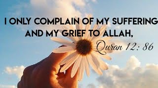 Surah Yusuf Verse 86| heart touching recitation 💓