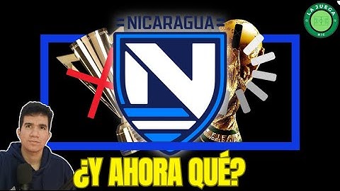 LA INCERTIDUMBRE DE LA SELECCIÓN DE NICARAGUA | El proyecto tiembla