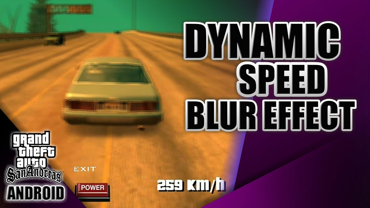 DYNAMIC SPEED BLUR EFFECT FOR GTA SAN ANDREAS ANDROID YouTube