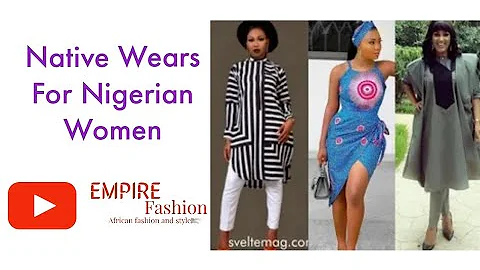 Native Wears For Nigerian Women