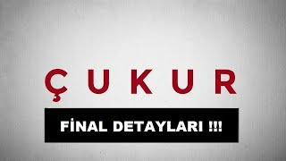 Çukur Final Detayları Belli Oldu İşte Detaylar!!! Çukur Final Detayları Belli Oldu İşte Detaylar!!!